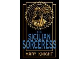 Livro The Sicilian Sorceress A Historical Fiction Time Travel Novel de Mary Knight (Inglês)