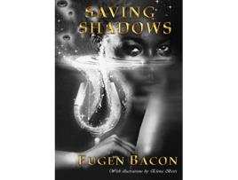 Livro Saving Shadows de Eugen Bacon (Inglês)