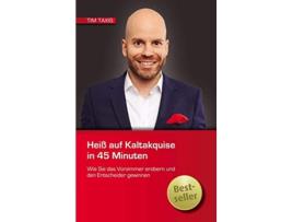 Livro Heiß auf Kaltakquise in 45 Minuten German Edition de Tim Taxis (Alemão)