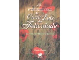 Livro As Onze Leis da Felicidade - Aprender a Amar - Este Livro Modificará a Sua Vida! de Yolande Vigeant