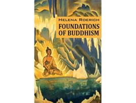 Livro Foundations of Buddhism de Helena Roerich (Inglês)