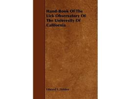 Livro HandBook Of The Lick Observatory Of The University Of California de Edward S Holden (Inglês)