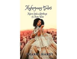 Livro Mahogany Tales Modern Urban Retellings of Classic Tales de Chanel Hardy (Inglês)
