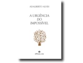 Livro A Urgência do Impossível de Adalberto Alves .