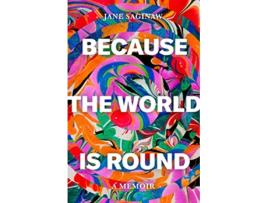 Livro Because the World is Round de Jane Saginaw (Inglês - Capa Dura)