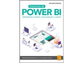 Livro Exercícios de Power BI - Importação, Edição e Visualização de Dados de Adelaide Carvalho (Português)