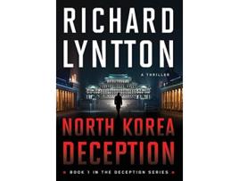 Livro North Korea Deception An International Political Spy Thriller de Richard Lyntton (Inglês)