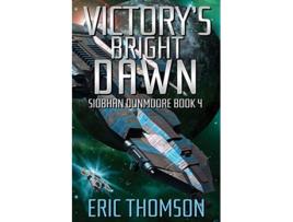 Livro Victorys Bright Dawn Siobhan Dunmoore de Eric Thomson (Inglês)