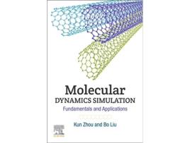 Livro Molecular Dynamics Simulation de Kun Zhou e Bo Liu (Inglês)
