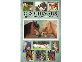 Livro Ces Chevaux qui changent nos Vies Tome 1 French Edition de Plume Équine (Francês)