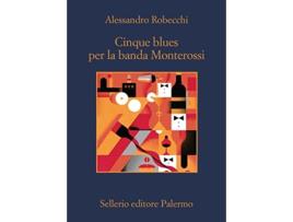 Livro Cinque Blues per la banda Monterossi de Alessandro Robecchi (Italiano)