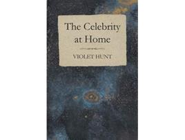Livro The Celebrity at Home de Violet Hunt (Inglês)