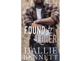 Livro Found by the Loner Lumberjacks of High Ridge de Hallie Bennett (Inglês)