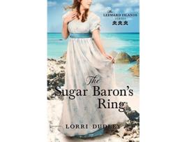 Livro The Sugar Barons Ring The Leeward Islands Series de Lorri Dudley (Inglês)
