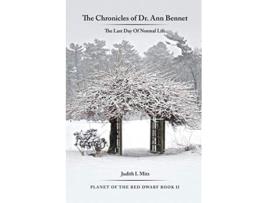 Livro The Chronicles of Dr Ann Bennet The Last Day Of Normal Life de Judith L Mitz (Inglês)