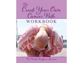 Livro The Create Your Own Cancer Path Workbook de Paulette Kouffman Sherman (Inglês)
