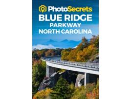 Livro photosecrets blue ridge parkway north carolina de andrew hudson (inglês)