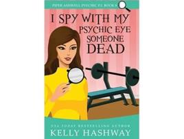 Livro I Spy with My Psychic Eye Someone Dead de Kelly Hashway (Inglês - Capa Dura)