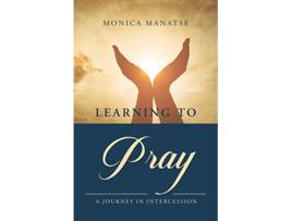 Livro Learning to Pray A Journey In Intercession de Monica Manatse (Inglês)