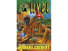 Livro Hype de Robert Calvert (Inglês)