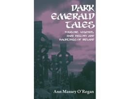 Livro Dark Emerald Tales de Ann Massey ORegan (Inglês)