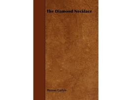 Livro The Diamond Necklace de Thomas Carlyle (Inglês)