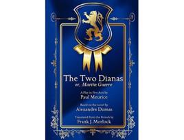 Livro The Two Dianas or Martin Guerre A Play in Five Acts de Paul Meurice (Inglês)