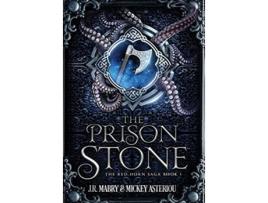 Livro The Prison Stone An Epic Fantasy Steampunk Cthulu Space Opera de J R Mabry Mickey Asteriou (Inglês)