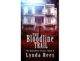 Livro The Bloodline Trail The Bloodline Series de Lynda Rees Lynda Rees (Inglês)
