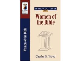Livro Sermon Outlines on Women of the Bible Wood Sermon Outline de Charles R Wood (Inglês)