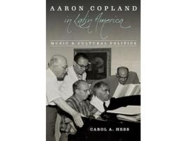 Livro Aaron Copland in Latin America de Carol A Hess (Inglês - Capa Dura)