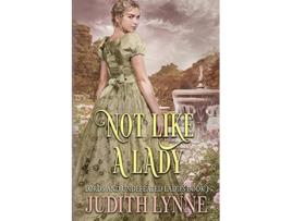 Livro Not Like a Lady Lords and Undefeated Ladies de Judith Lynne (Inglês)