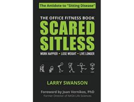 Livro Scared Sitless The Office Fitness Book de Larry Swanson (Inglês)