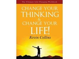Livro Change your thinking Change your life The ultimate life changing workbook de Kevin Collins (Inglês)