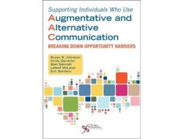 Livro Supporting Individuals Who Use Augmentative and Alternative Communication de Susan S Johnston, Cindy Gevarter et al. (Inglês)