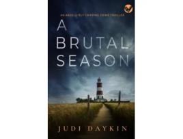 Livro A BRUTAL SEASON an absolutely gripping crime thriller Detective Sara Hirst de JUDI DAYKIN (Inglês)