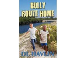 Livro Bully Route Home de Dl Havlin (Inglês)