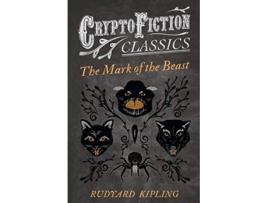 Livro The Mark of the Beast Cryptofiction Classics de Rudyard Kipling (Inglês)