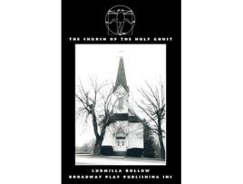 Livro The Church Of The Holy Ghost de Ludmilla Bollow Ludmilla Bollow (Inglês)