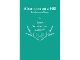 Livro Afternoon on a Hill Love Letters to Nature de Edna St Vincent Millay (Inglês)