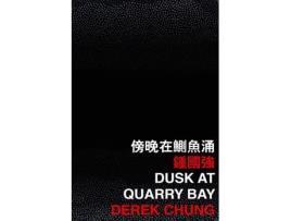 Livro Dusk at Quarry Bay de Derek Chung (Inglês)
