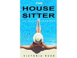 Livro The Housesitter An Erotic Adventure Jades Erotic Adventures de Victoria Rush (Inglês)