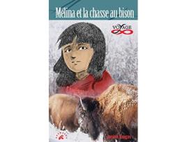 Livro Mélina et la chasse au bison Collection Voyages French Edition de Janine Tougas (Francês)
