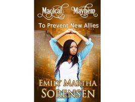 Livro To Prevent New Allies 8 Magical Mayhem de Emily Martha Sorensen (Inglês)