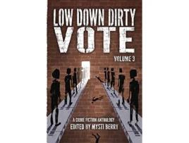 Livro Low Down Dirty Vote Volume 3 The Color of My Vote de Berry Mysti (Inglês)