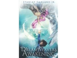 Livro Dreamweavers Awakening de Stanley Garland Jr (Inglês)