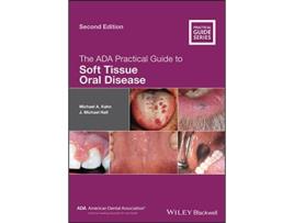 Livro The ADA Practical Guide to Soft Tissue Oral Disease de Michael A Kahn J Michael Hall (Inglês)