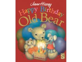 Livro Happy Birthday, Old Bear de Jane Hissey (Inglês)