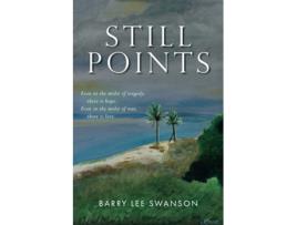 Livro Still Points de Dr Barry Lee Swanson (Inglês)