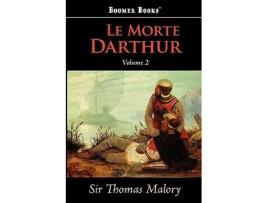 Livro Le Morte Darthur, Vol. 2 de Thomas Malory (Inglês)